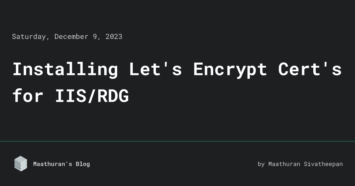 Installing let s encrypt cert s for iis rdg maathuran s blog